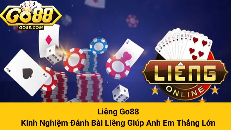 Liêng Go88- Kinh Nghiệm Đánh Bài Liêng Giúp Anh Em Thắng Lớn